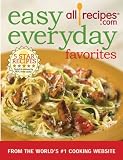 Easy Everyday Favorites: From the World's #1 Cooking Website allrecipes.com