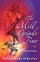 The Mill Grinds Fine: Collected Poems (Dreamseeker Poetry)