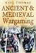 Ancient and Medieval Wargaming