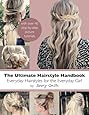 The Ultimate Hairstyle Handbook: Everyday Hairstyles for the Everyday Girl