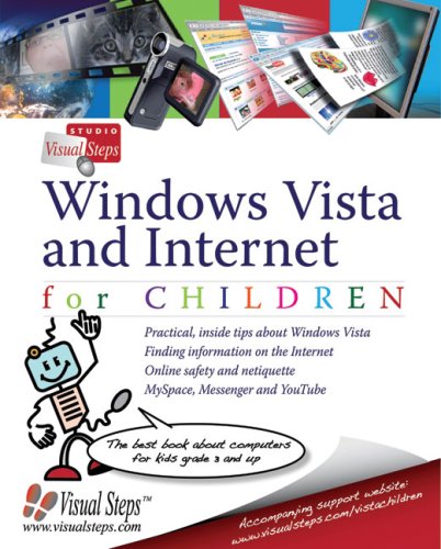 Windows Vista and Internet for Children: The Best Book About Computers for Kids Grade 3 and Up (Computer Books for Children)