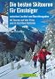 Die besten Skitouren f�r Einsteiger zwischen Lechtal und Berchtesgaden. 40 Touren neben der Piste und in leichtem Gel�nde