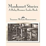 MANHASSET STORIESA Baby Boomer Looks Back