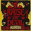 Raise the Devil by Aquasky (2011-11-22)【並行輸入品】