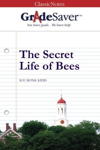 GradeSaver (TM) ClassicNote The Secret Life of Bees: Study Guide by Adena Raub (2008-12-31)