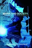 Work and Society: Sociological Approaches, Themes and Methods