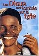 Les Dieux sont tomb�s sur la t�te