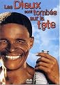 Les Dieux sont tomb�s sur la t�te