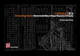 Chinese Siege Warfare: Mechanical Artillery and Siege Weapons of Antiquity, an Illustrated History