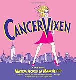 Cancer Vixen: A True Story