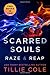 Scarred Souls: Raze And Reap