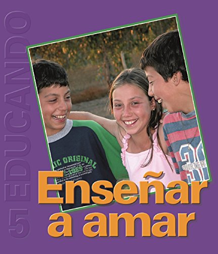 Enseñar a Amar: Colección  Educando N° 5 (Spanish Edition)