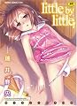 little by little (TENMAコミックス RiN) little by little (TENMAコミックス RiN)