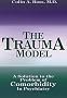 The Trauma Model: A Solution to the Problem of Comorbidity in Psychiatry