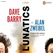 Lunatics: A Novel | [Dave Barry, Alan Zweibel]