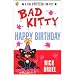 Happy Birthday, Bad Kitty. Nick Bruel