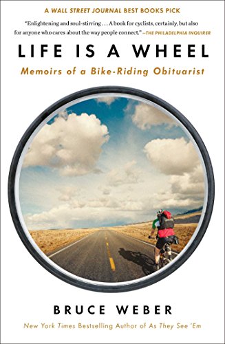 life is a wheel memoirs of a bike riding obituarist