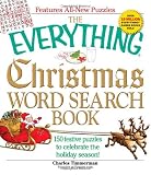 The Everything Christmas Word Search Book: 150 festive puzzles to celebrate the holiday season! (Everything: Sports and Hobbies)