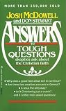 Answers to Tough Questions Skeptics Ask About the Christian Faith