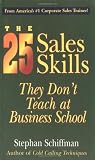 The 25 Sales Skills: They Don t Teach at Business School