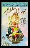 A Sudden Wild Magic (0380718510) by Jones, Diana Wynne