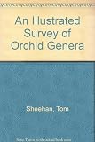 An illustrated survey of orchid genera