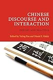 Chinese discourse and interaction : theory and practice
