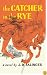 The Catcher in the Rye