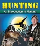 Hunting - An Introduction to Hunting