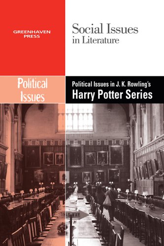 Political Issues in J.K. Rowling's Harry Potter Series (Social Issues in Literature)