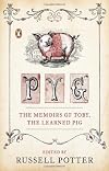 Pyg: The Memoirs of Toby, the Learned Pig