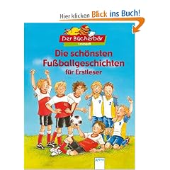 Die sch�nsten Fu�ballgeschichten f�r Erstleser