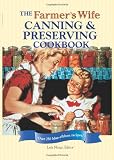 The Farmer's Wife Canning and Preserving Cookbook: Over 250 Blue-Ribbon recipes!