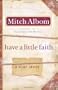 Have a Little Faith: A True Story