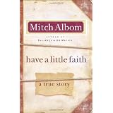 Have a Little Faith: A True Storyby Mitch Albom