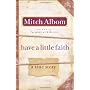 Have a Little Faith: A True Story by Mitch Albom