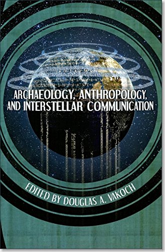 Archaeology, Anthropoloy, and Interstellar Communication