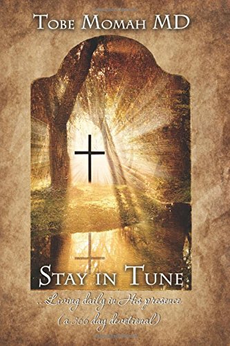 Stay In Tune (S.I.T.) Devotional: …Living daily in His presence (a 366 day devotional)