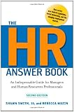 The HR Answer Book: An Indispensable Guide for Managers and Human Resources Professionals
