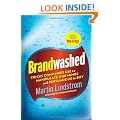 Brandwashed: Tricks Companies Use to Manipulate Our Minds and Persuade Us to Buy
