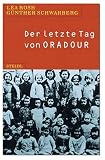  Der Letzte Tag Von Oradour:  Lea Rosh