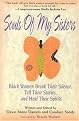 Souls of My Sisters (Black Women Break Their Silence, Tell Their Stories and Heal Their Spirits) (Reissue) (Paperback)