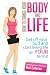Change Your Body, Change Your Life - How to get off your butt and start living life on YOUR terms