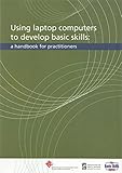 Using laptop computers to develop basic skills : a handbook for practioners