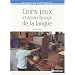 Coins jeux et apprentissage de la langue