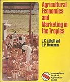 Agricultural economics and marketing in the tropics