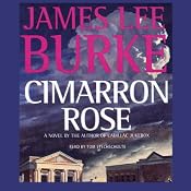 Cimarron Rose: A Billy Bob Holland Novel, Book 1 | [James Lee Burke]