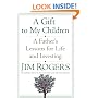 A Gift to My Children: A Father's Lessons for Life and Investing