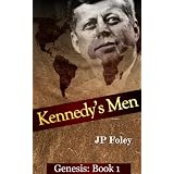 Kennedy’s Men: Book 1-Genesis