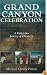 Grand Canyon Celebration: A Father-Son Journey of Discovery